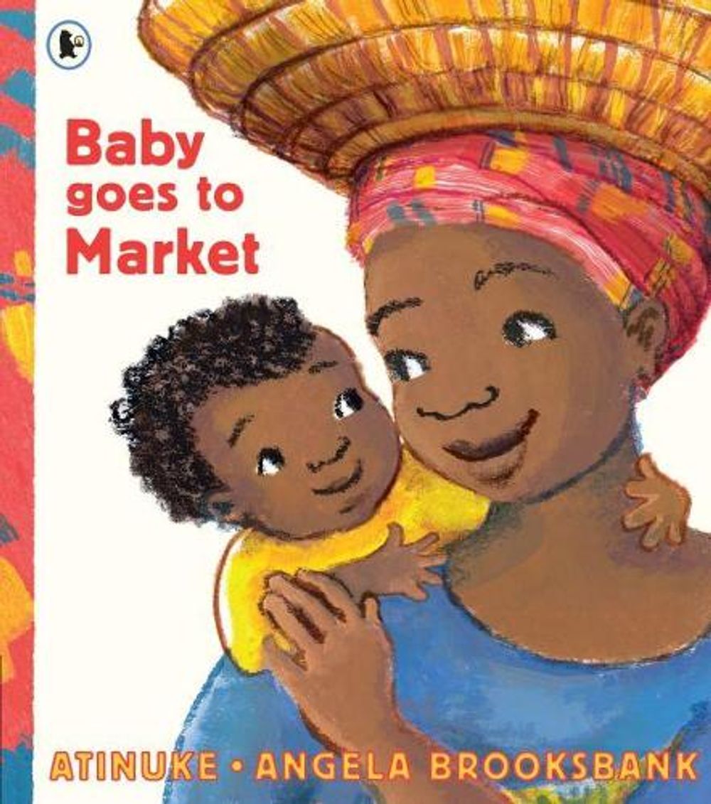 Baby Goes to Market by Atinuke - ISBN: 9781406365160
