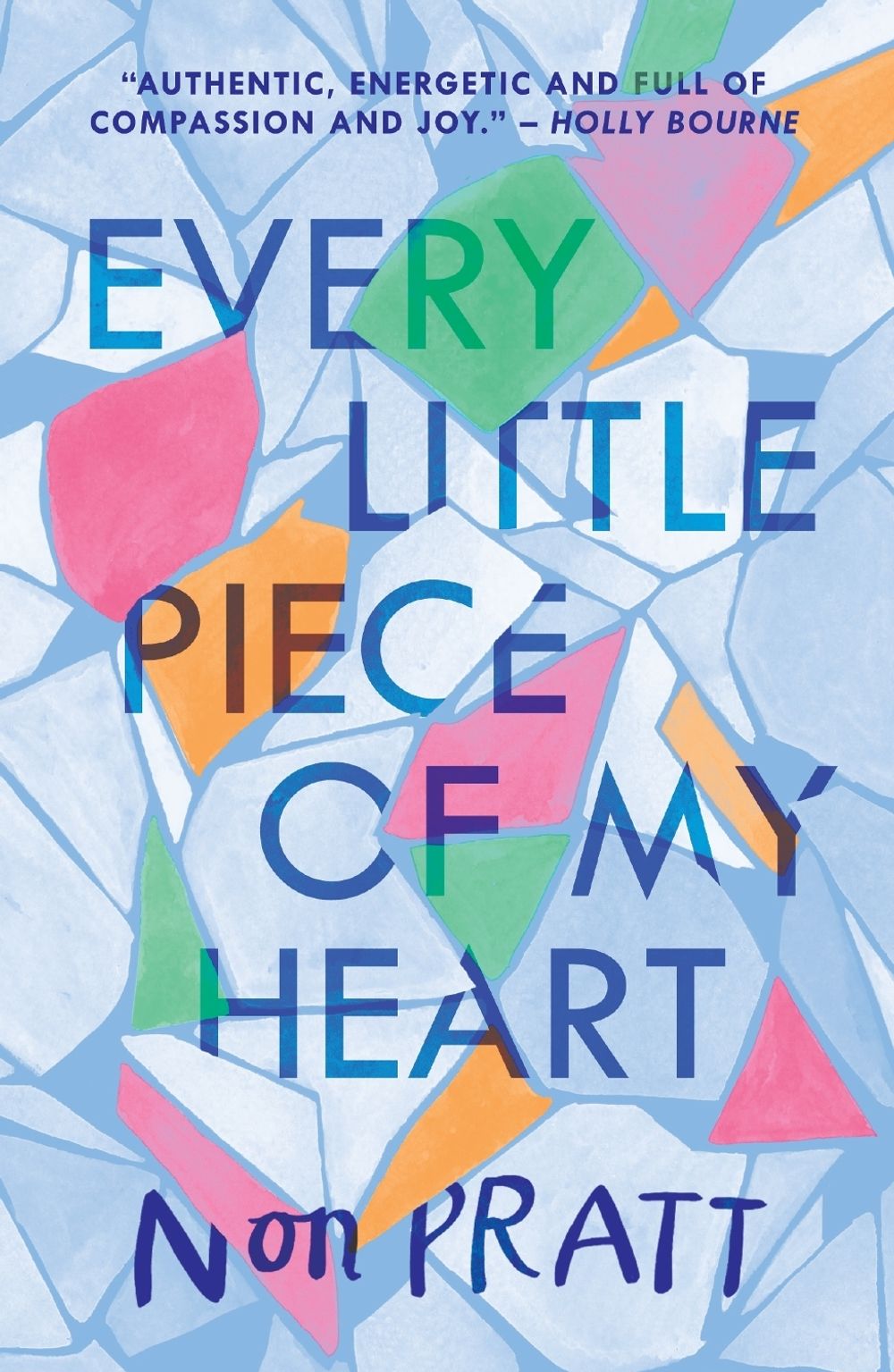 Every Little Piece of My Heart by Non Pratt - ISBN: 9781406366945