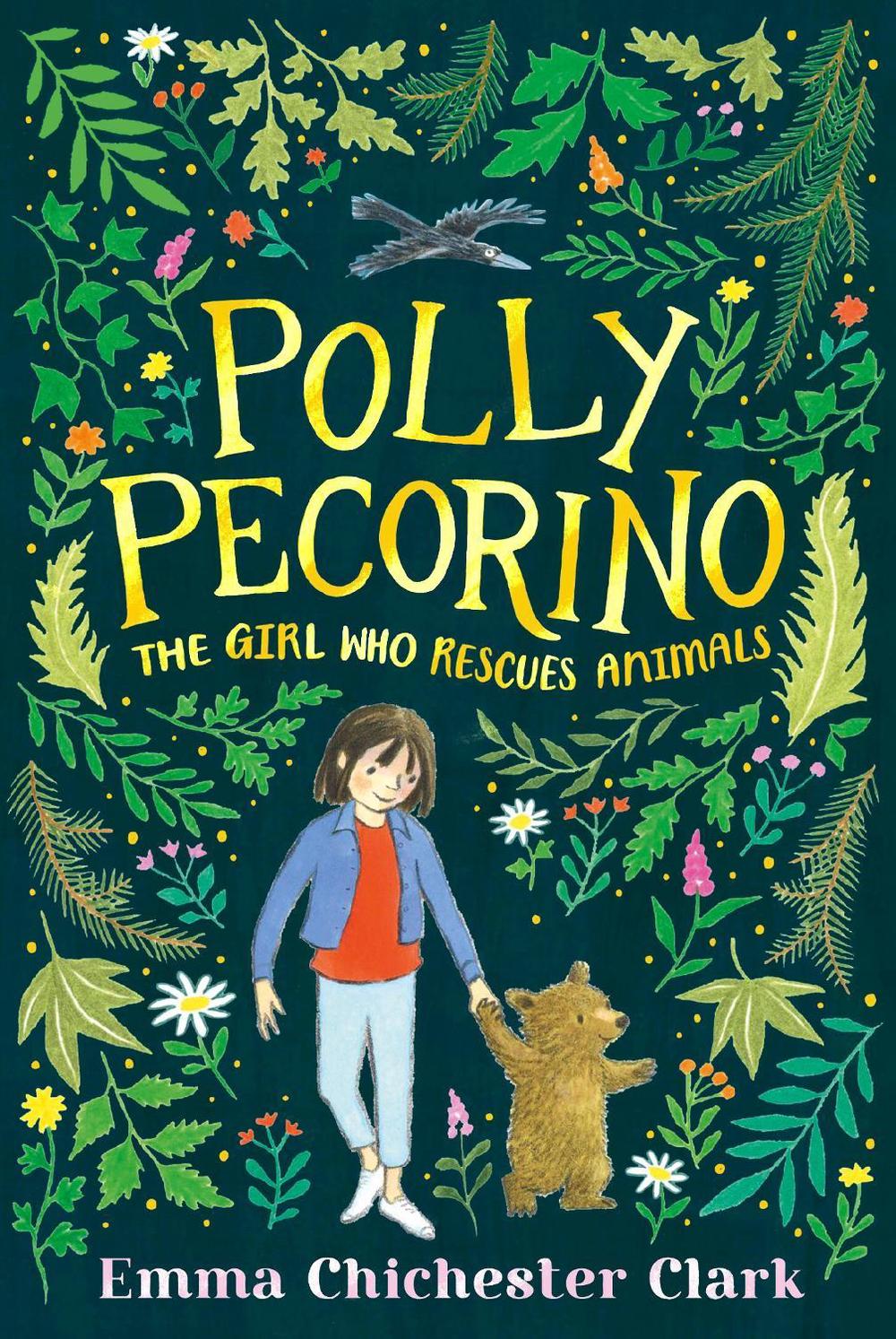 Polly Pecorino: The Girl Who Rescues Animals, 9781406369076