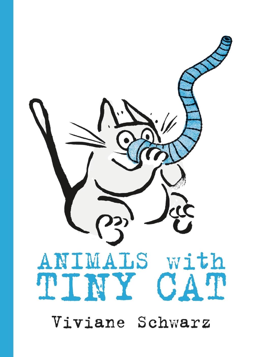 Animals with Tiny Cat by Viviane Schwarz - ISBN: 9781406371031