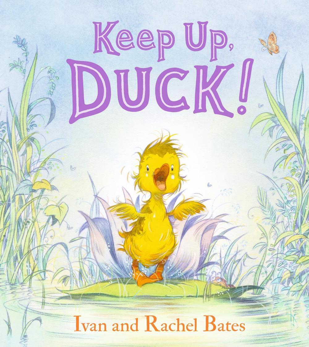 Keep Up, Duck! by Ivan Bates - ISBN: 9781406372113