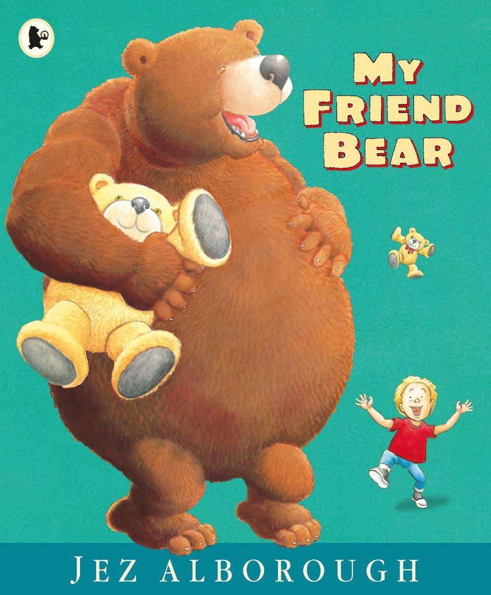 My Friend Bear, 9781406372472
