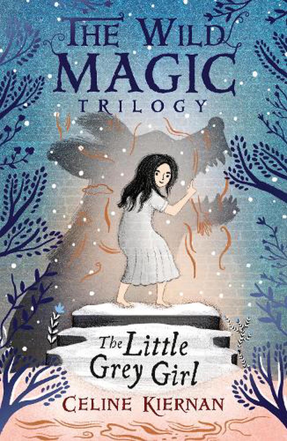 The Little Grey Girl (The Wild Magic Trilogy, Book Two), 9781406373929