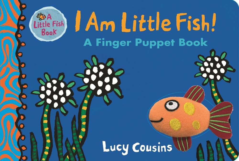 I Am Little Fish! A Finger Puppet Book by Lucy Cousins - ISBN: 9781406377637