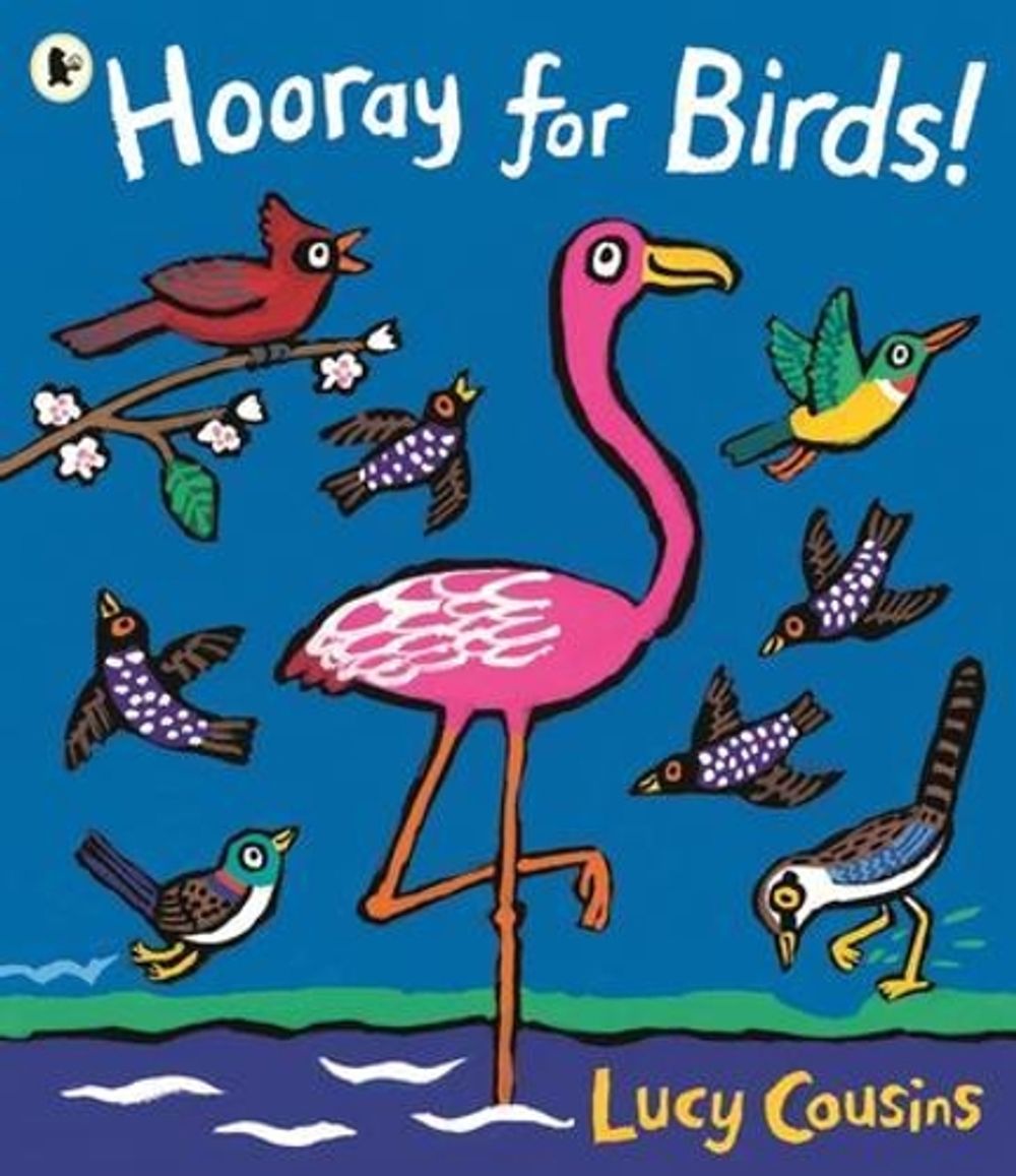 Hooray for Birds! by Lucy Cousins - ISBN: 9781406378641