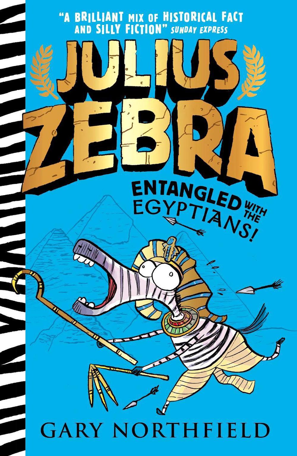 Julius Zebra: Entangled with the Egyptians! by Gary Northfield - ISBN: 9781406378900