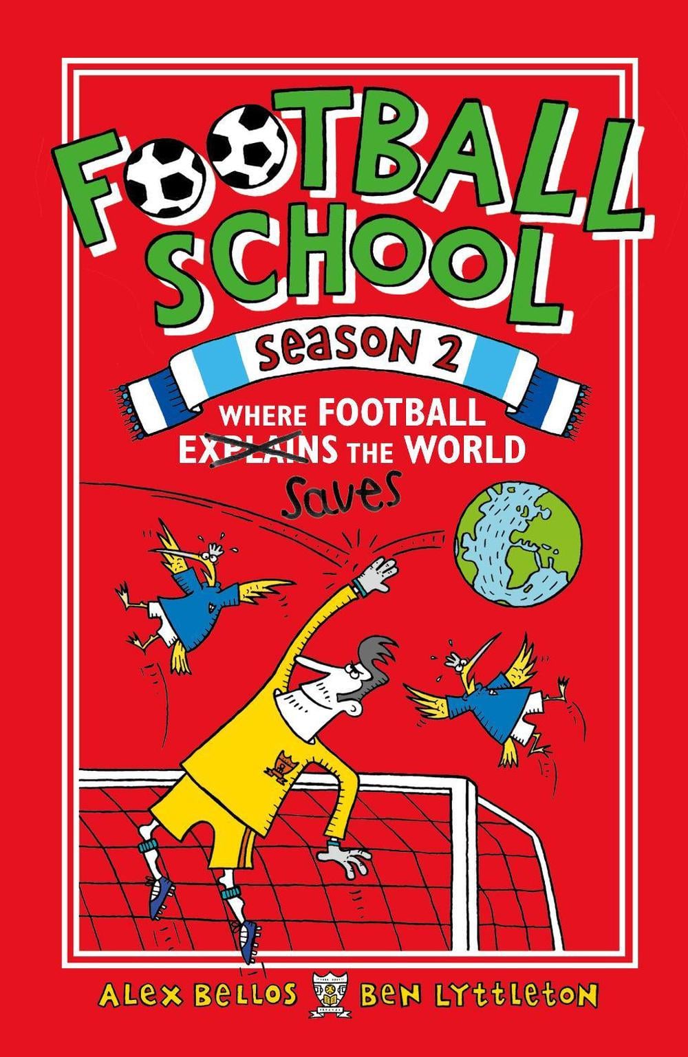 Football School Season 2: Where Football Explains the World by Alex Bellos - ISBN: 9781406379211