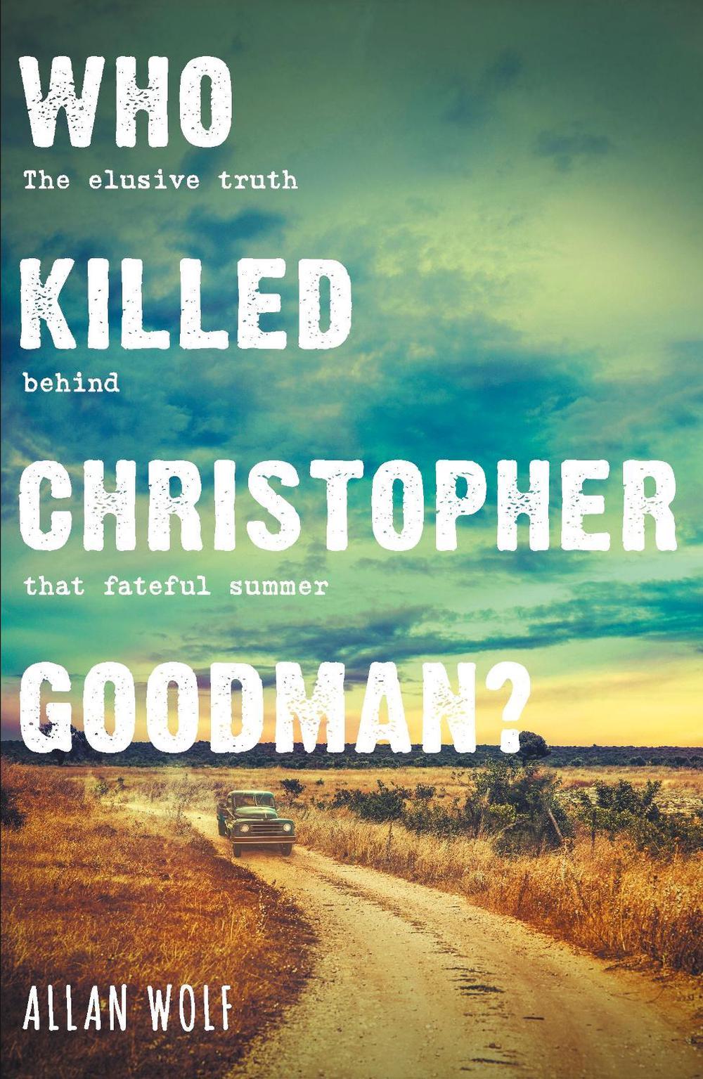 Who Killed Christopher Goodman?, 9781406379426