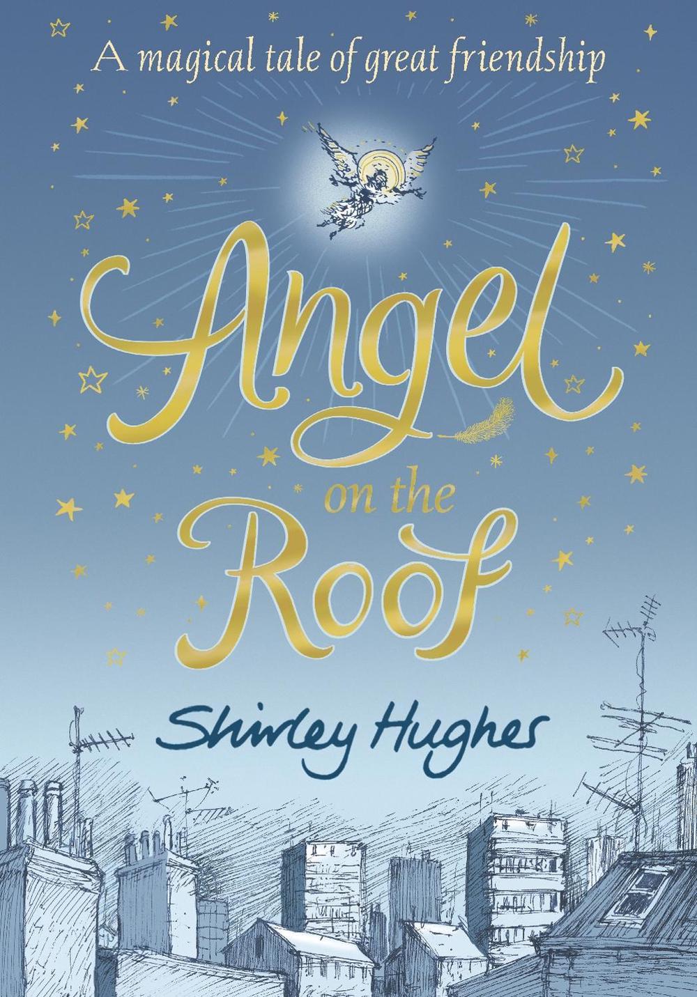 Angel on the Roof by Shirley Hughes - ISBN: 9781406379648