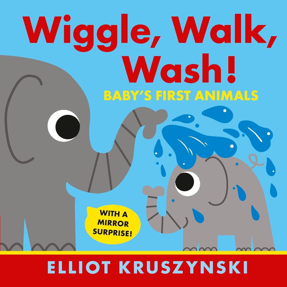 Wiggle, Walk, Wash! Baby's First Animals, 9781406380910