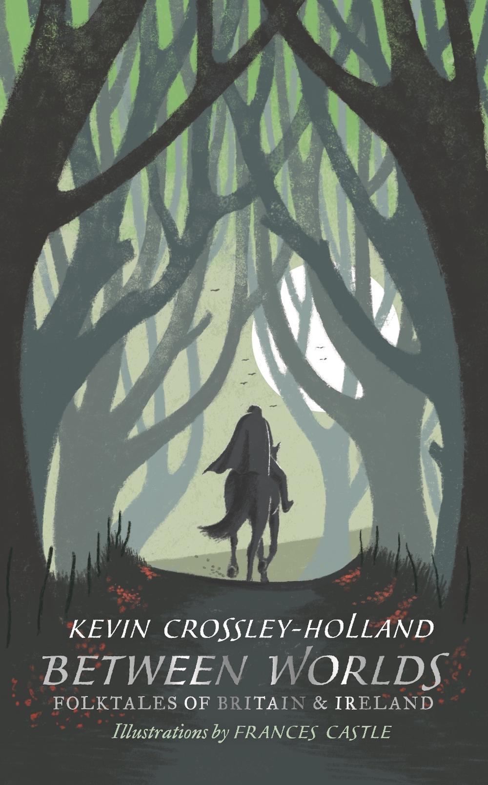 Between Worlds: Folktales of Britain & Ireland by Frances Castle - ISBN: 9781406381252