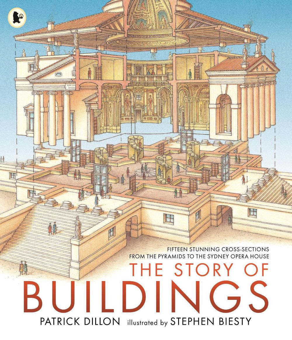 The Story of Buildings: Fifteen Stunning Cross-sections from the Pyramids to the Sydney Opera House, 9781406381689