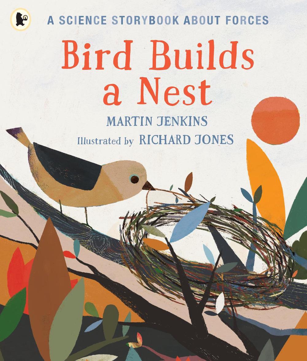 Bird Builds a Nest, 9781406382709