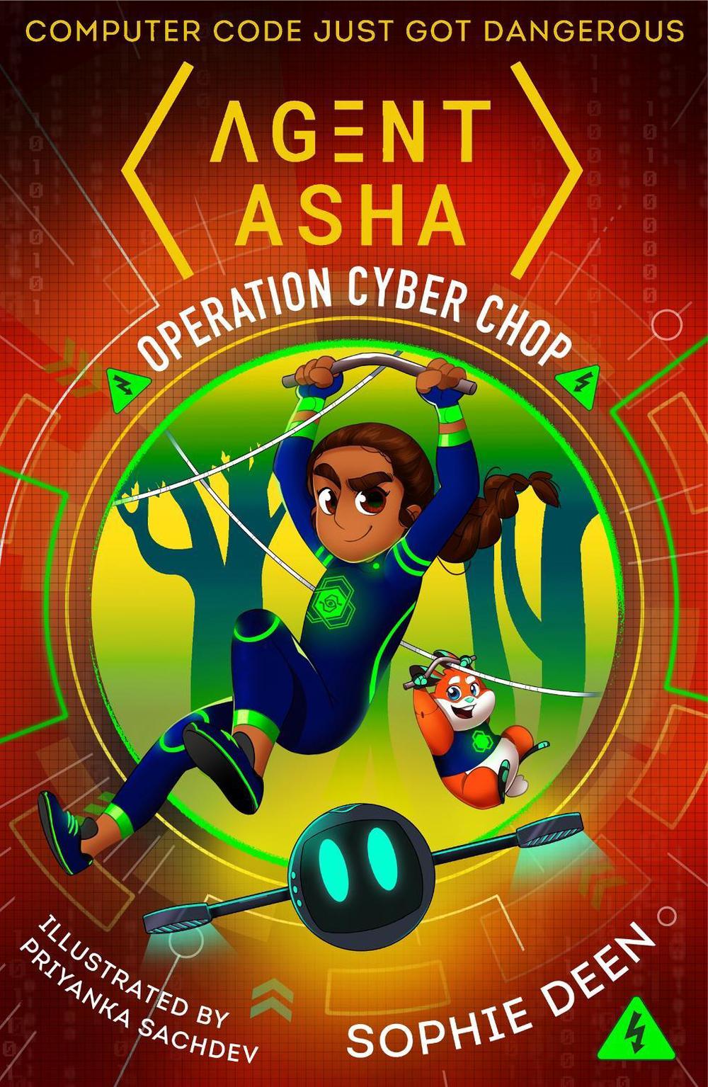 Agent Asha: Operation Cyber Chop by Sophie Deen - ISBN: 9781406382730