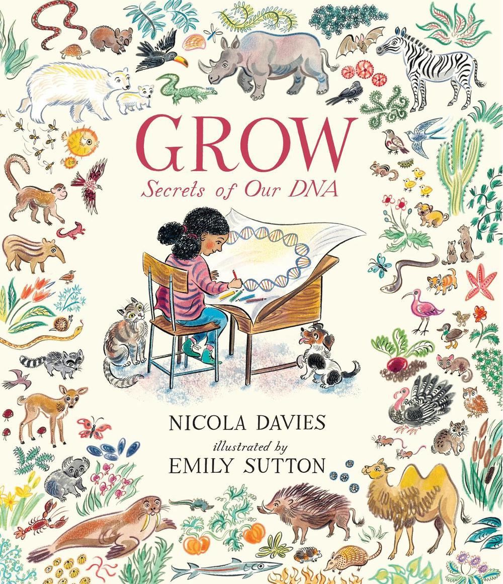 Grow: Secrets of Our DNA by Nicola Davies - ISBN: 9781406382778