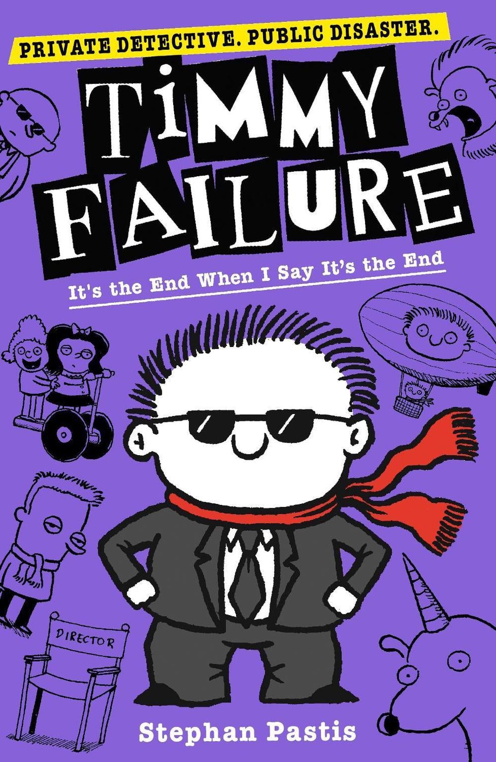 Timmy Failure: It's the End When I Say It's the End by Stephan Pastis - ISBN: 9781406382792
