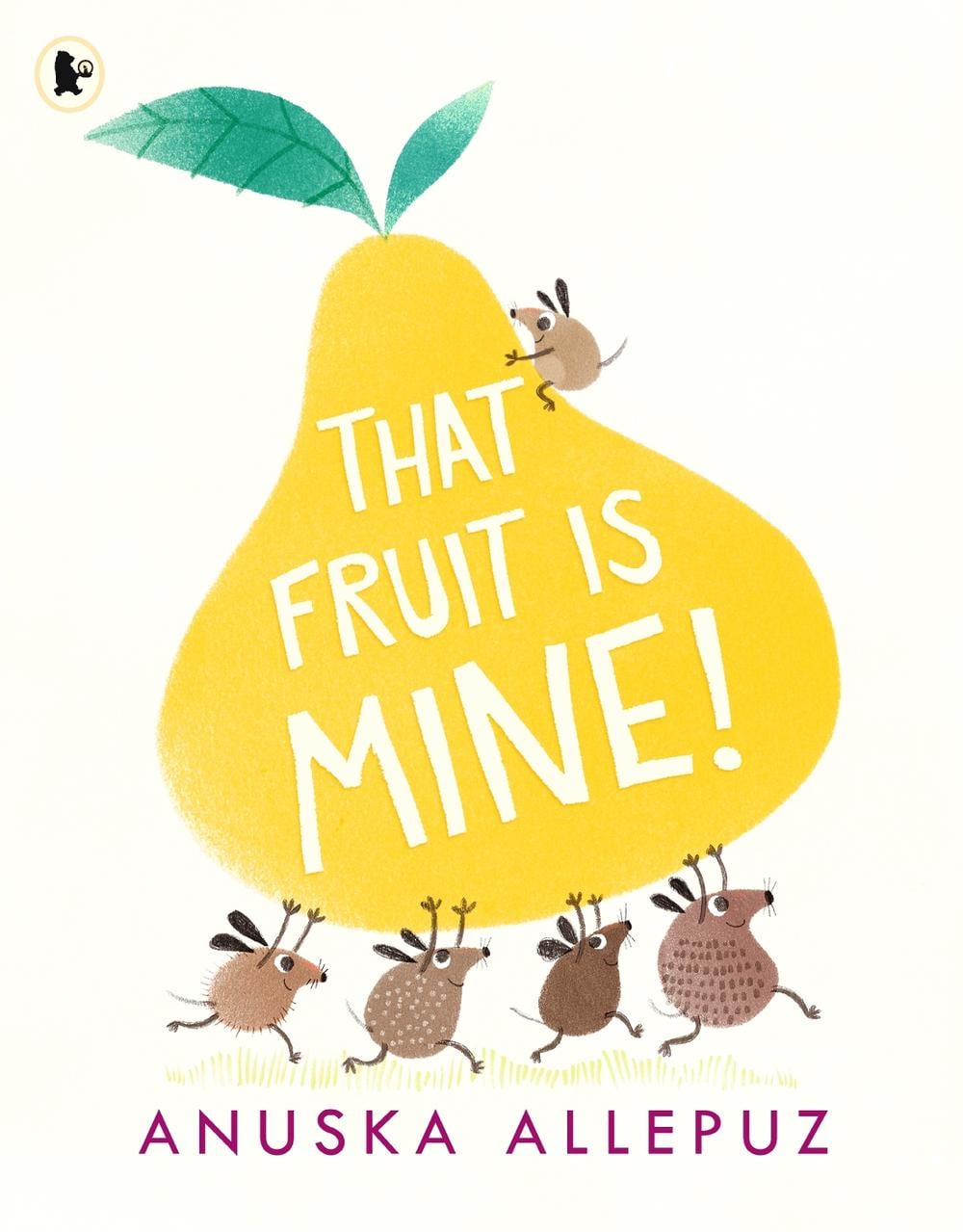 That Fruit Is Mine! by Anuska Allepuz - ISBN: 9781406382860
