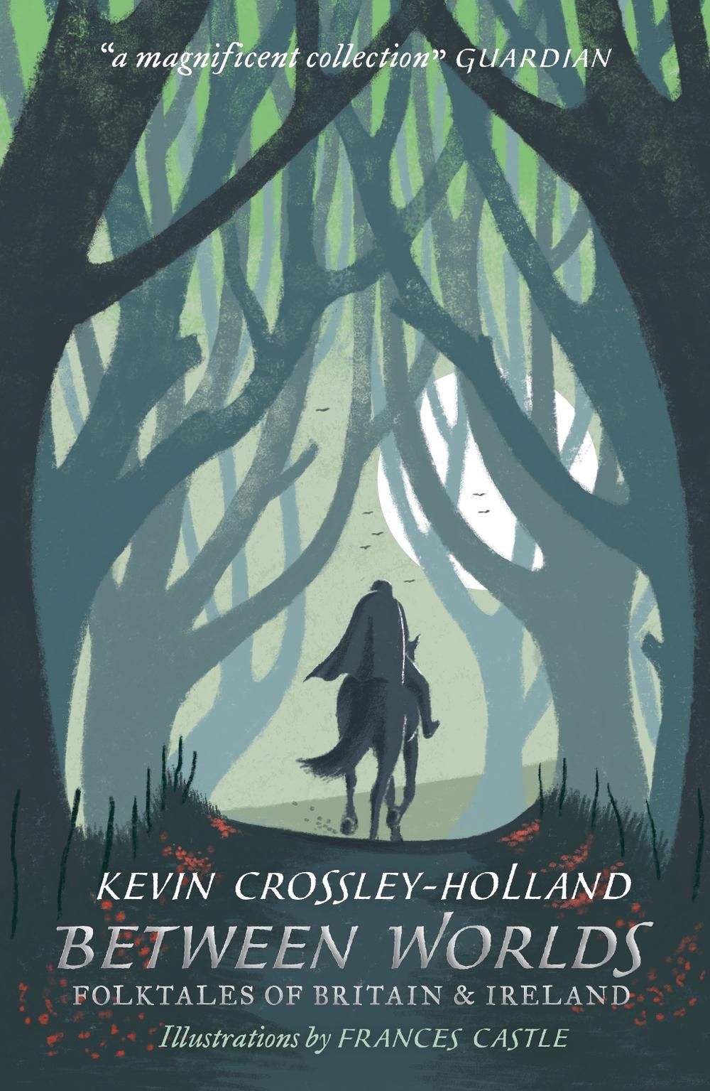 Between Worlds: Folktales of Britain & Ireland by Kevin Crossley-Holland - ISBN: 9781406383096