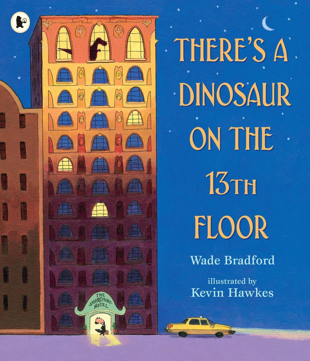 There's a Dinosaur on the 13th Floor, 9781406383126