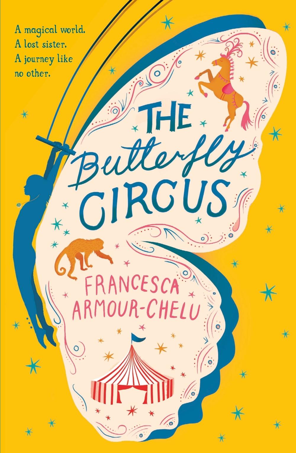 The Butterfly Circus by Francesca Armour-Chelu - ISBN: 9781406384369
