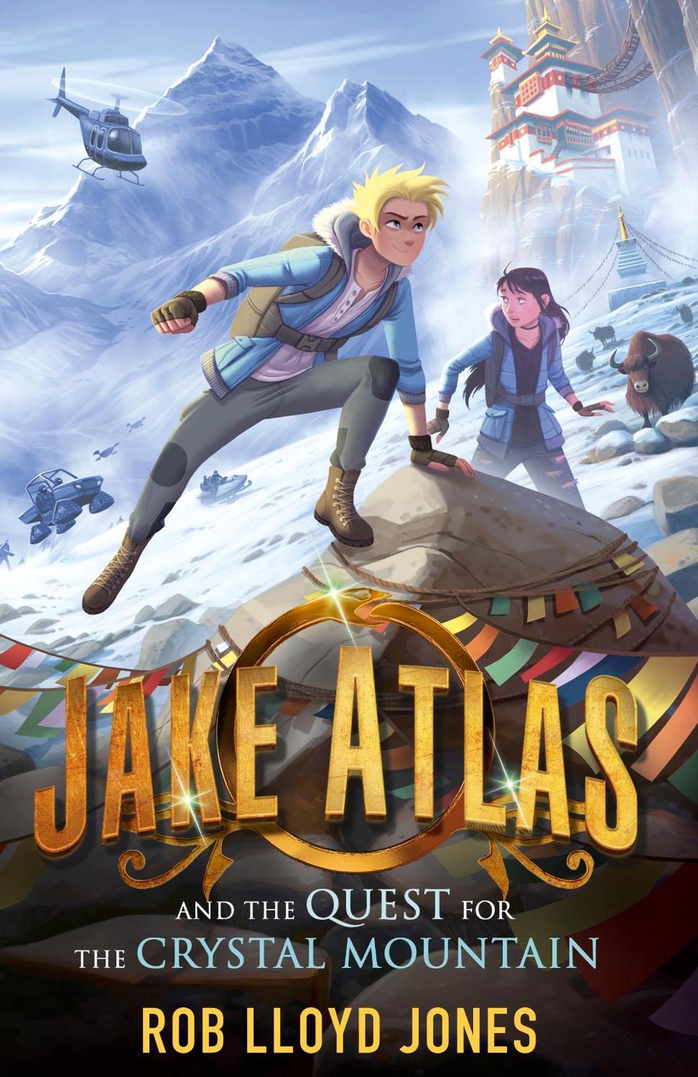 Jake Atlas and the Quest for the Crystal Mountain by Rob Lloyd Jones - ISBN: 9781406385007