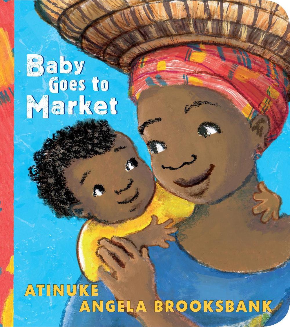 Baby Goes to Market by Atinuke - ISBN: 9781406385281