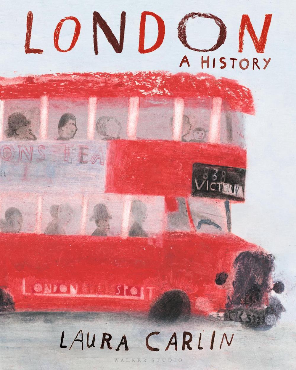 London: A History by Laura Carlin - ISBN: 9781406385502