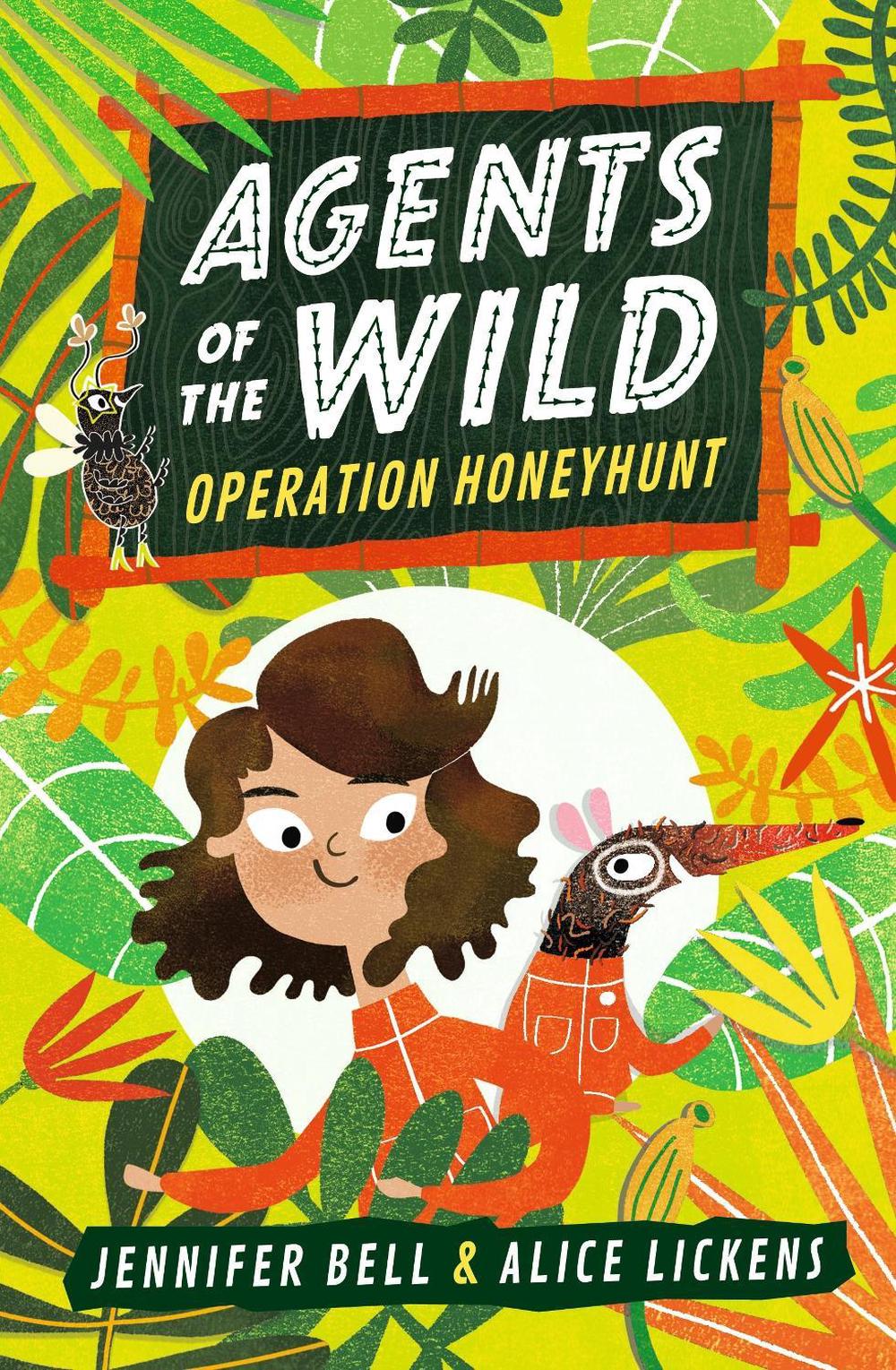 Agents of the Wild: Operation Honeyhunt by Jennifer Bell - ISBN: 9781406388459