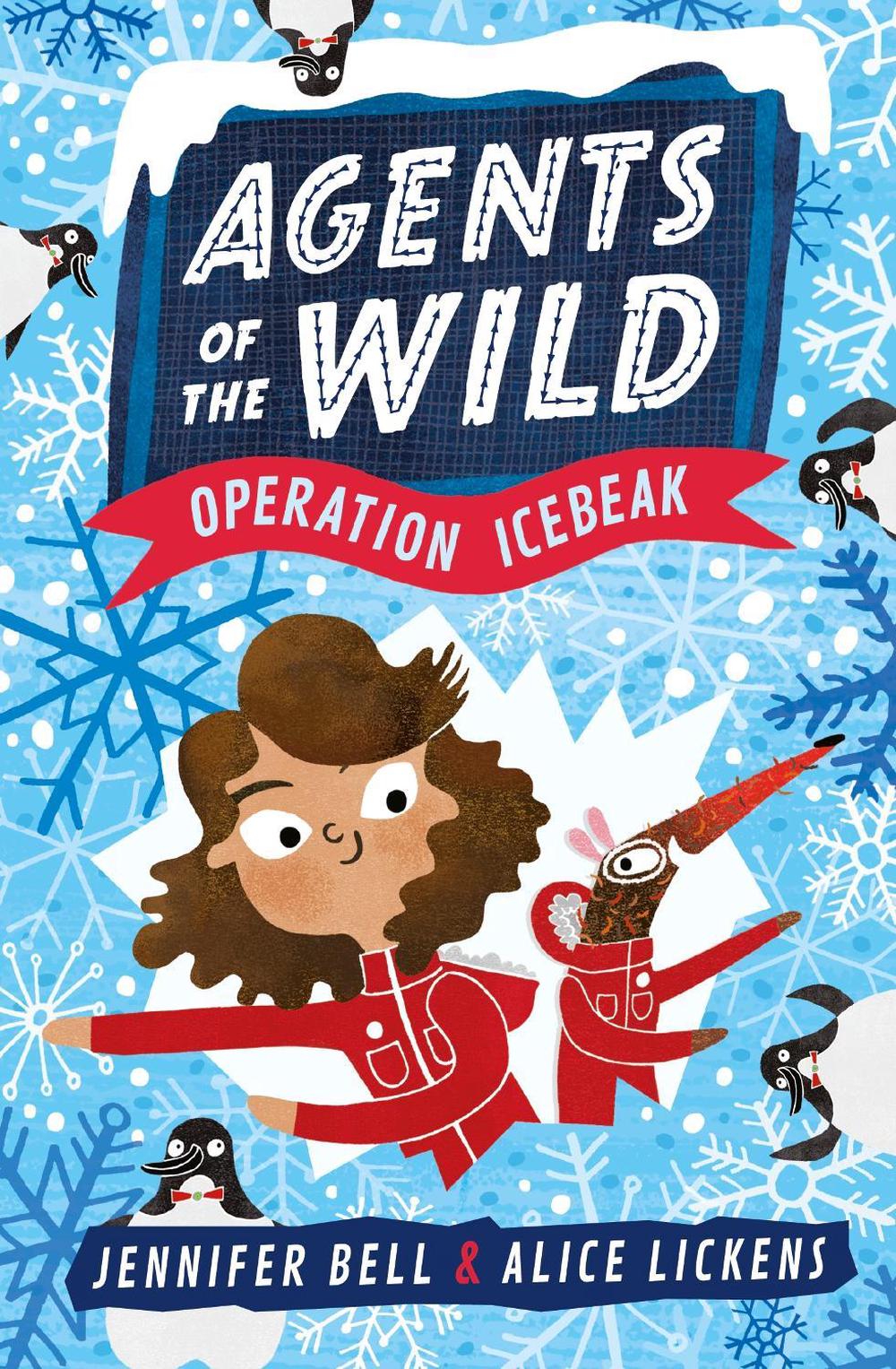 Agents of the Wild 2: Operation Icebeak by Jennifer Bell - ISBN: 9781406388466