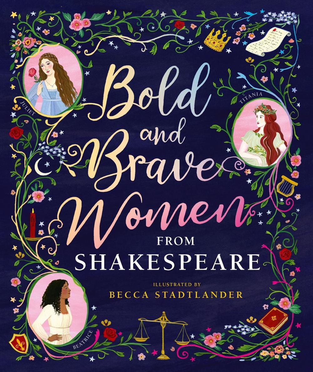 Bold and Brave Women from Shakespeare, 9781406389609