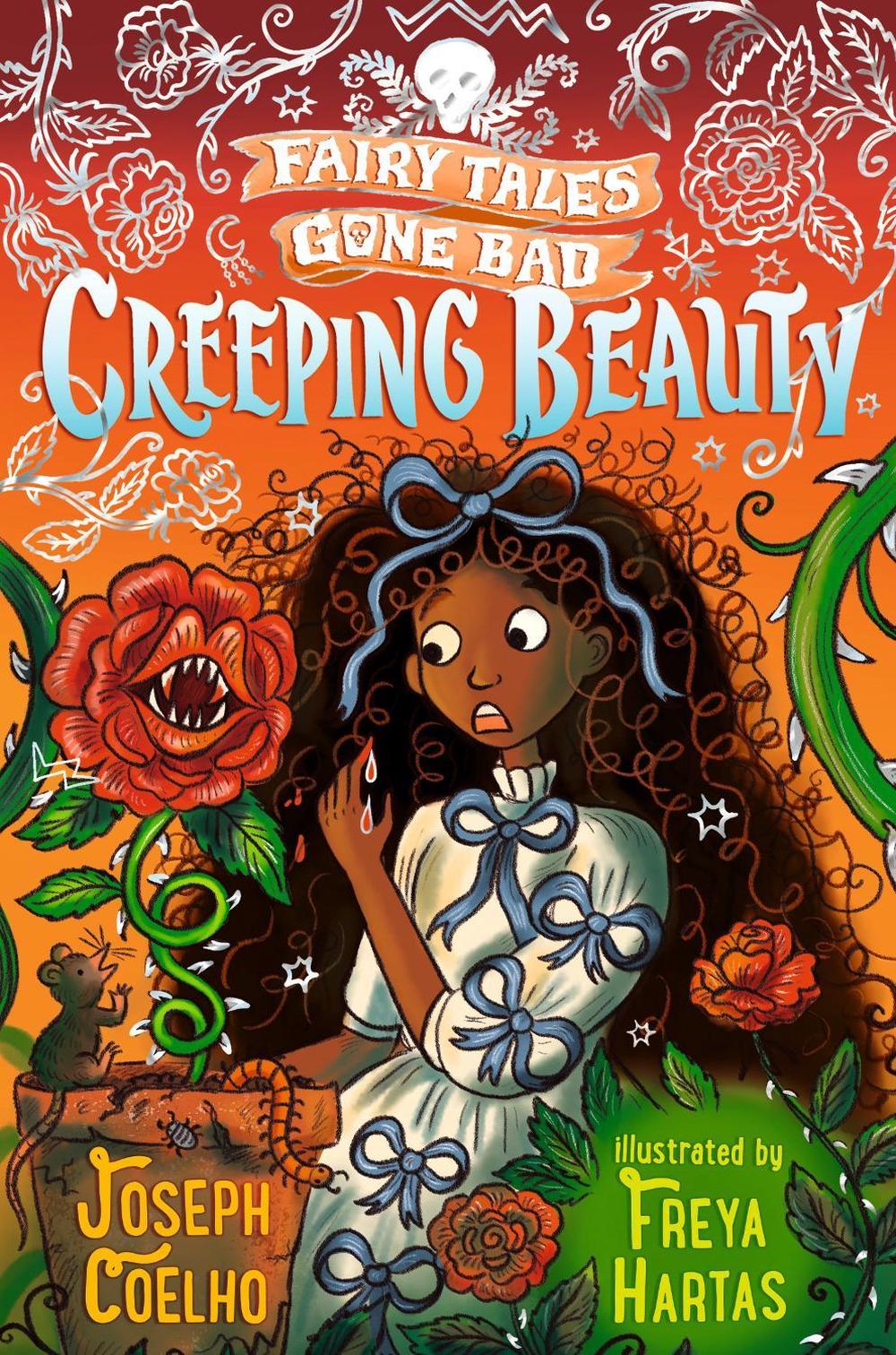 Creeping Beauty: Fairy Tales Gone Bad, 9781406389685