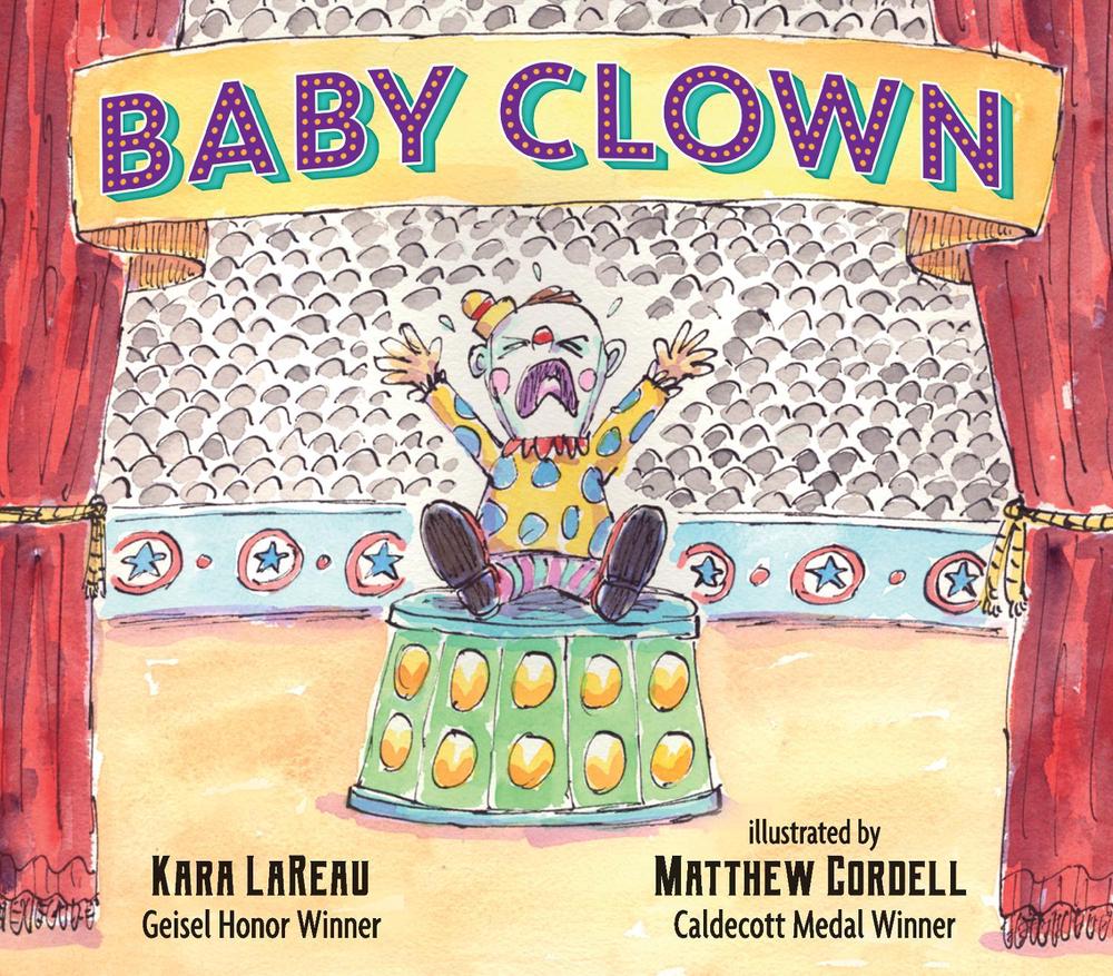 Baby Clown by Kara LaReau - ISBN: 9781406390544