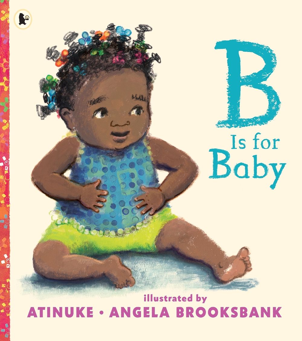 B Is for Baby by Atinuke - ISBN: 9781406390872