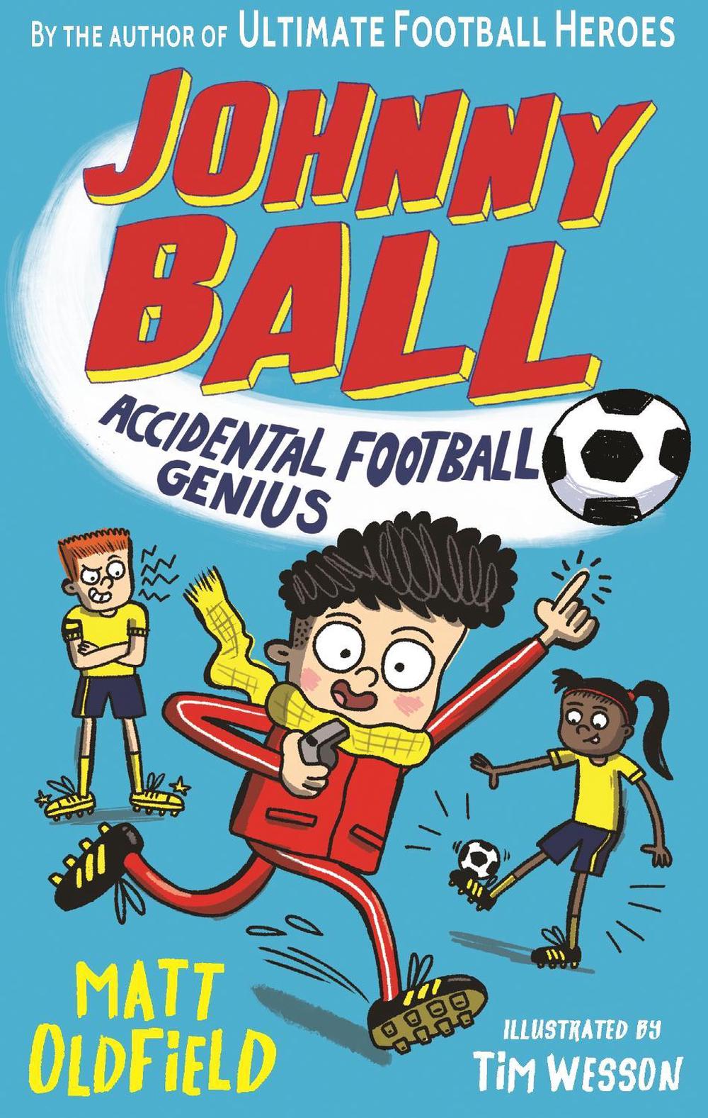Johnny Ball: Accidental Football Genius by Matt Oldfield - ISBN: 9781406391268
