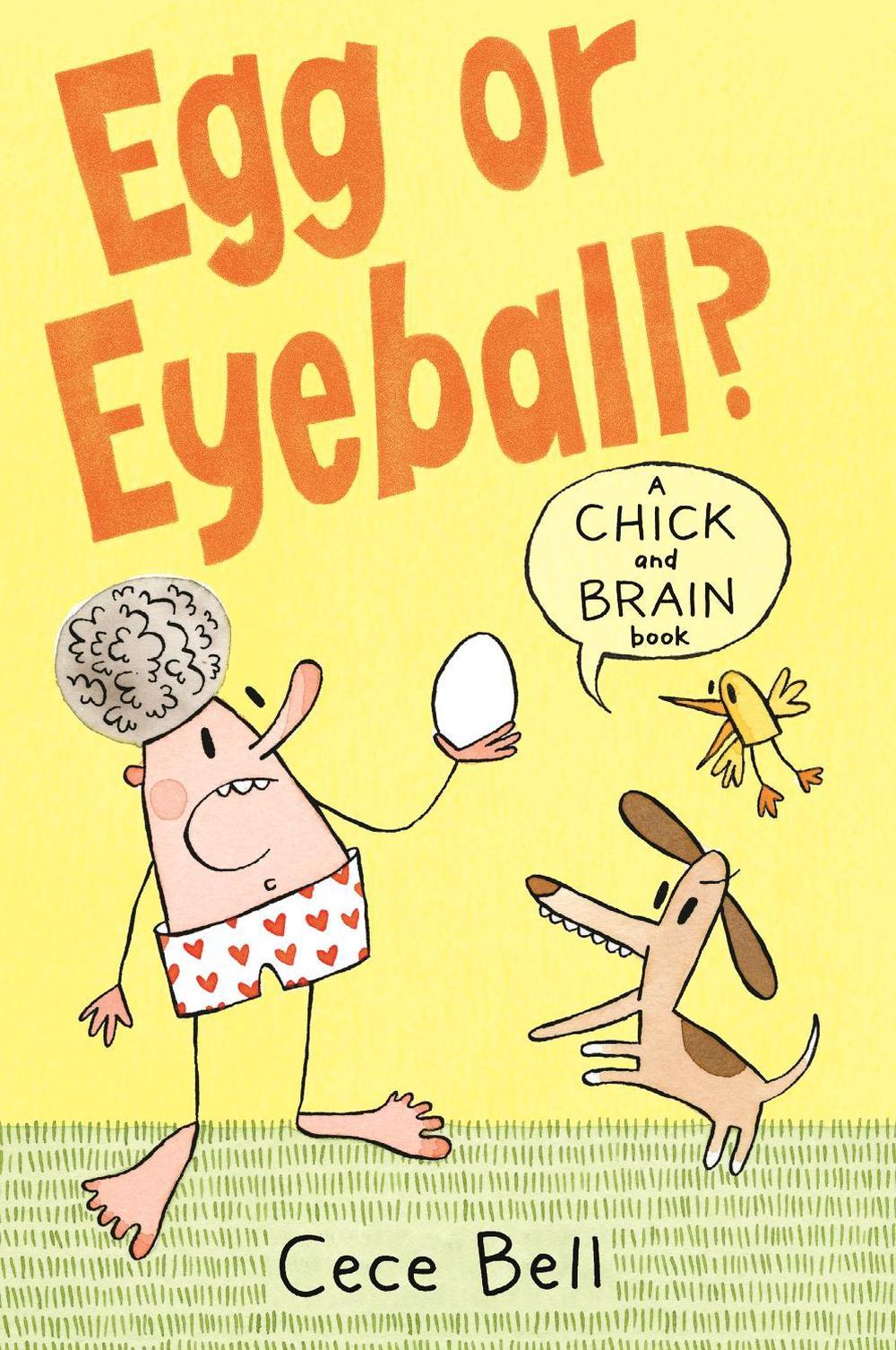 Chick and Brain: Egg or Eyeball? by Cece Bell - ISBN: 9781406392470