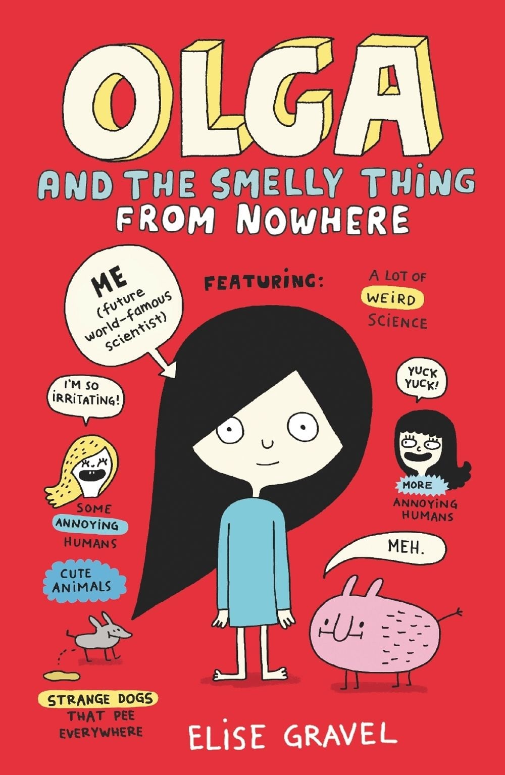 Olga and the Smelly Thing from Nowhere by Elise Gravel - ISBN: 9781406392524