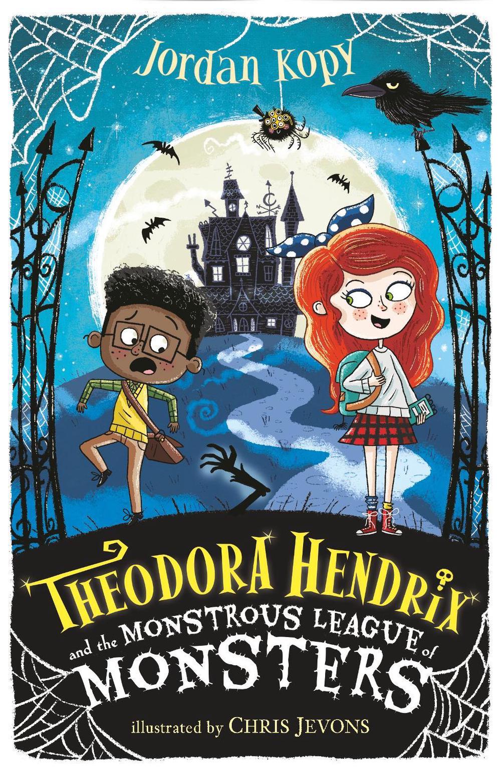 Theodora Hendrix and the Monstrous League of Monsters, 9781406392616