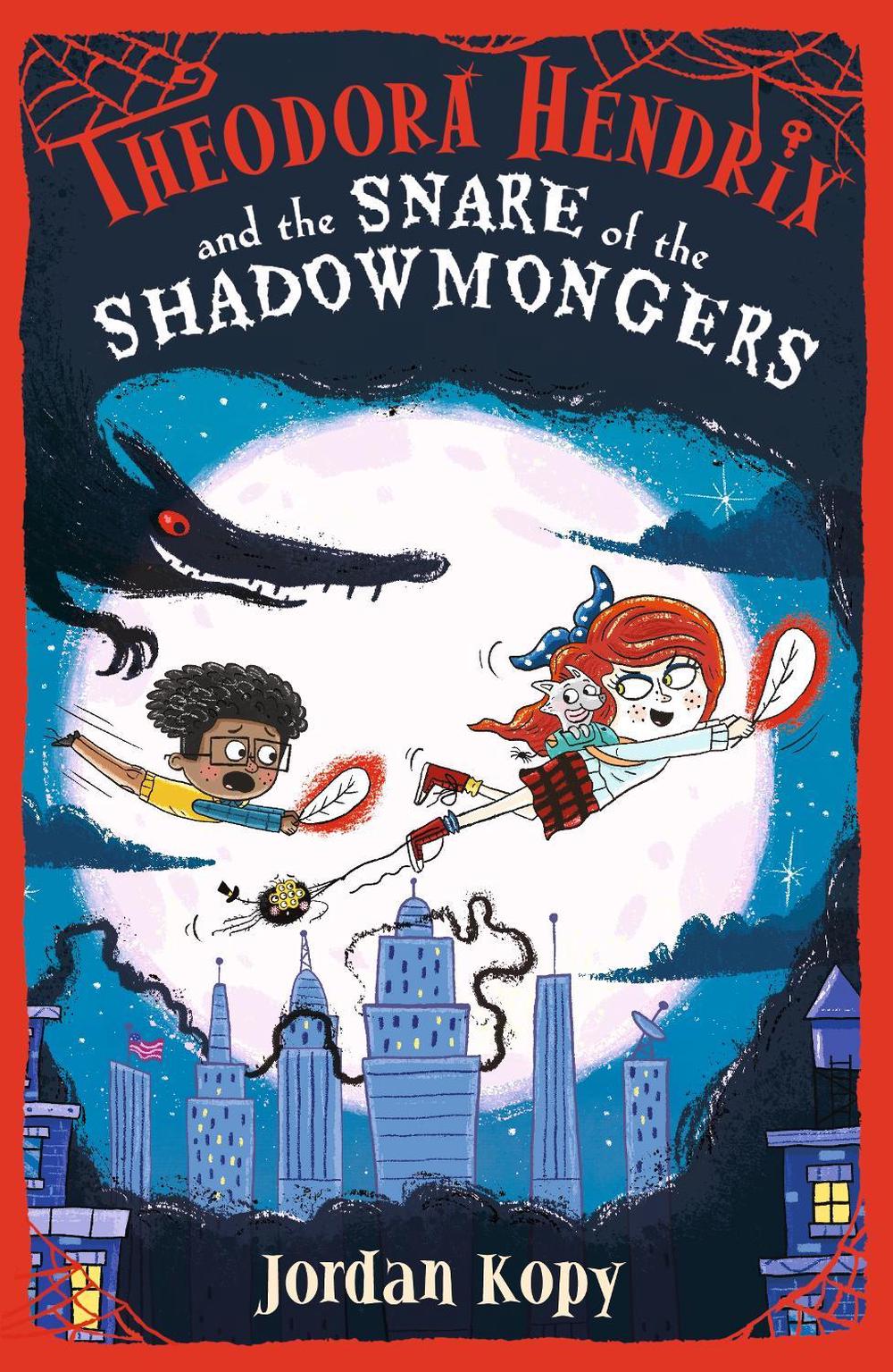 Theodora Hendrix and the Snare of the Shadowmongers by Jordan Kopy - ISBN: 9781406392630