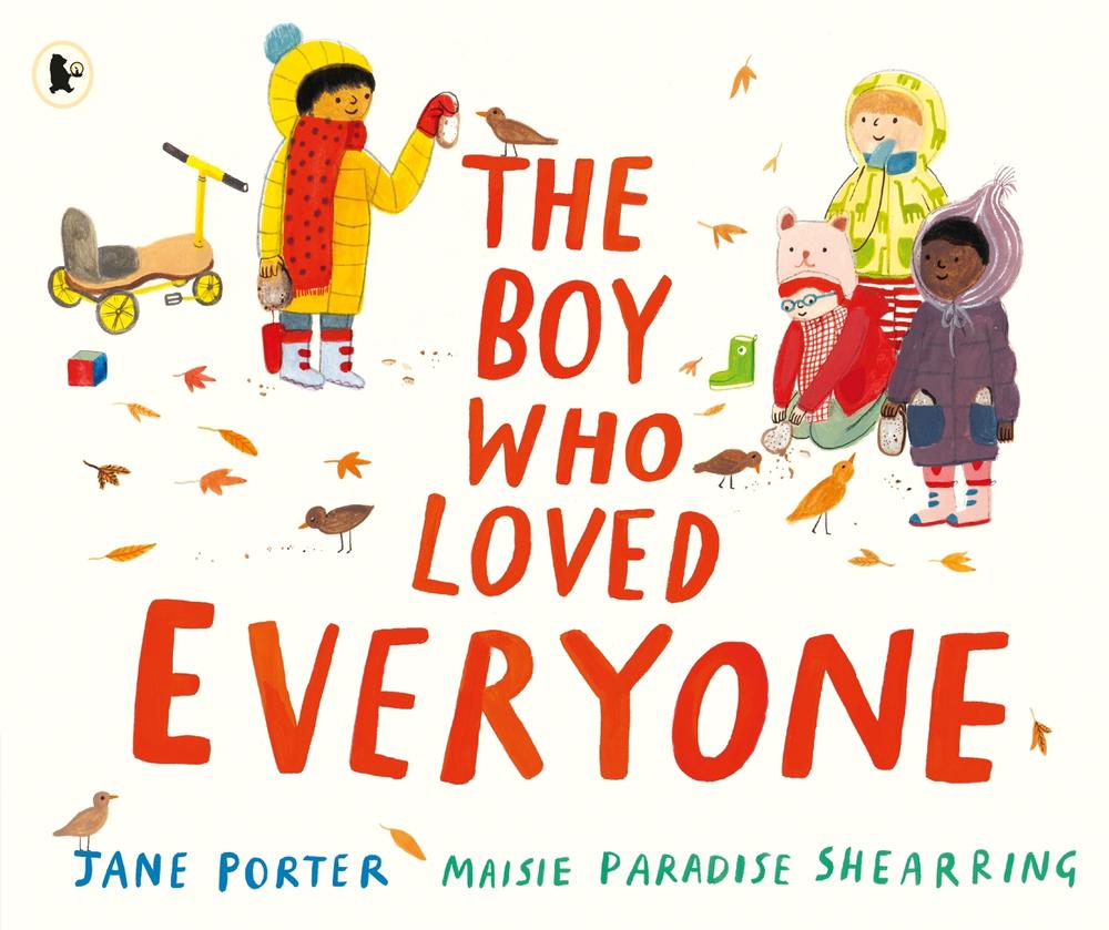 The Boy Who Loved Everyone, 9781406392876
