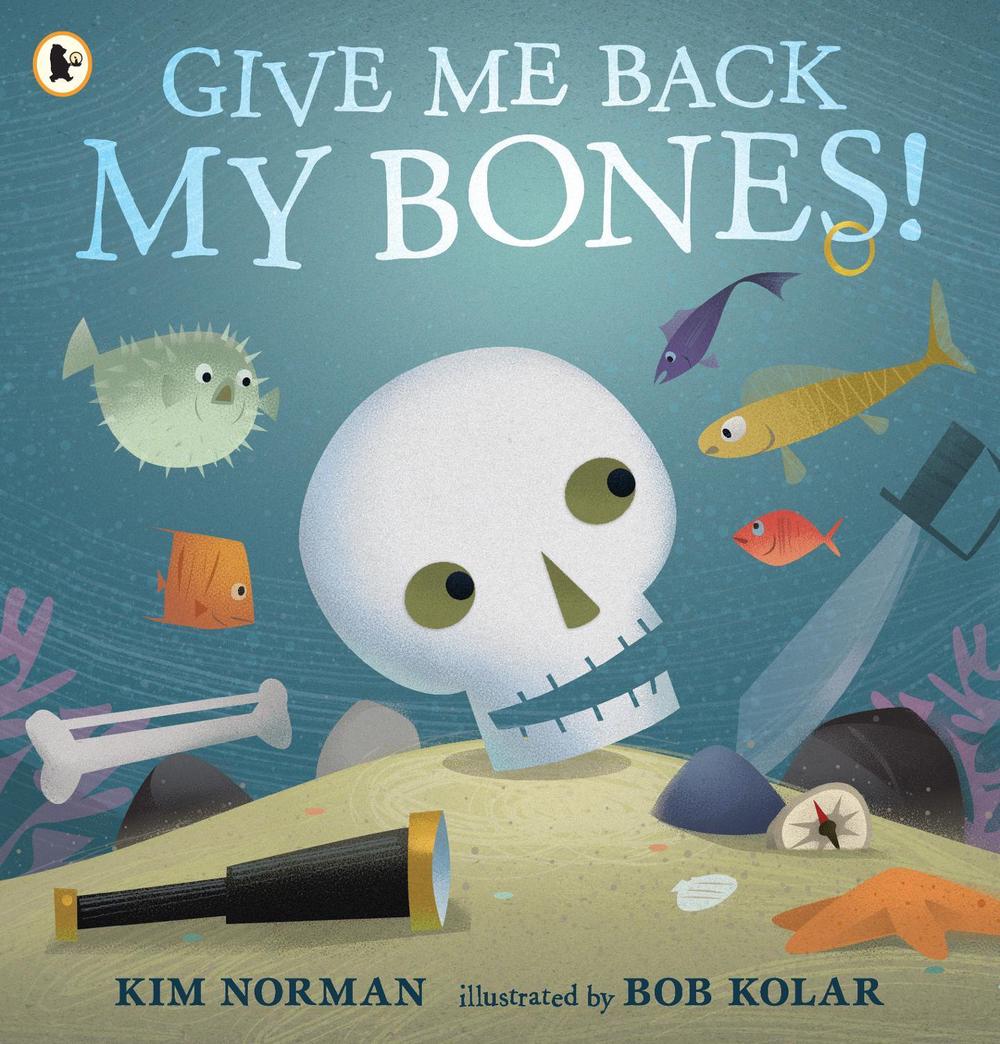 Give Me Back My Bones!, 9781406392968