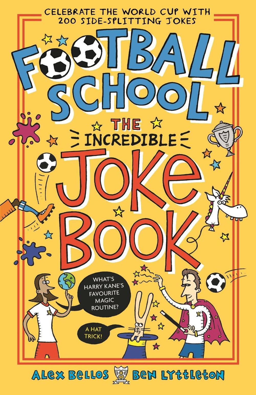 Football School: The Incredible Joke Book by Alex Bellos - ISBN: 9781406393071