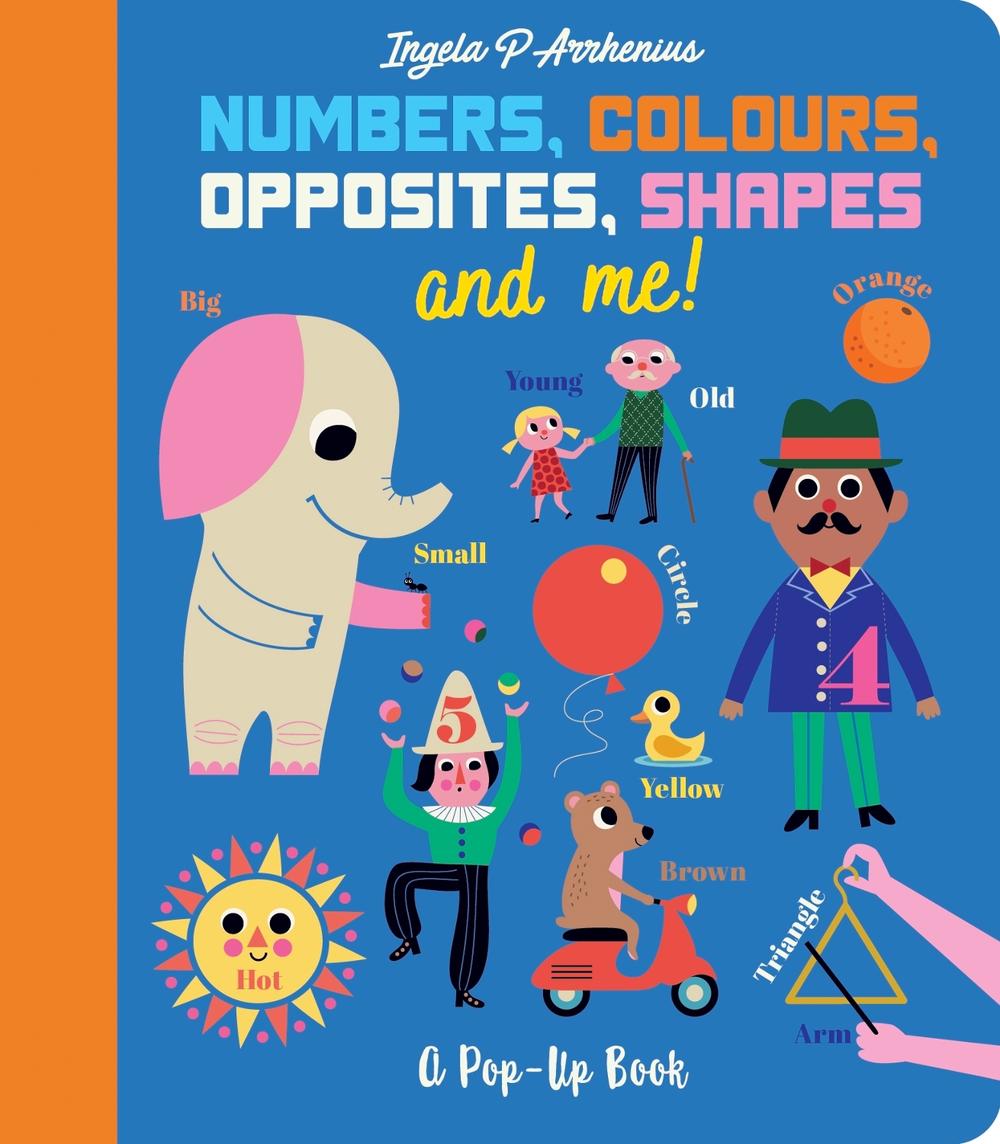 Numbers, Colours, Opposites, Shapes and Me!, 9781406393569