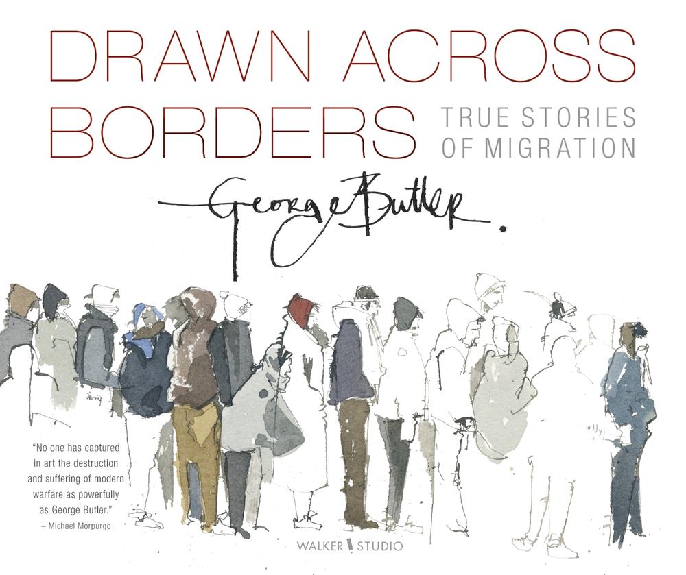 Drawn Across Borders: True Stories of Migration by George Butler - ISBN: 9781406393736