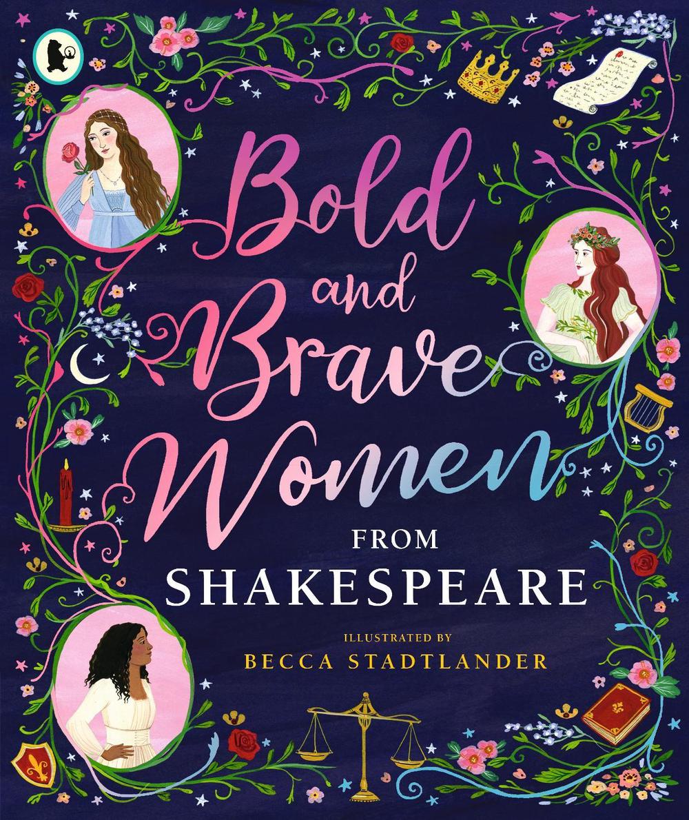 Bold and Brave Women from Shakespeare by The Shakespeare Birthplace Trust - ISBN: 9781406394344