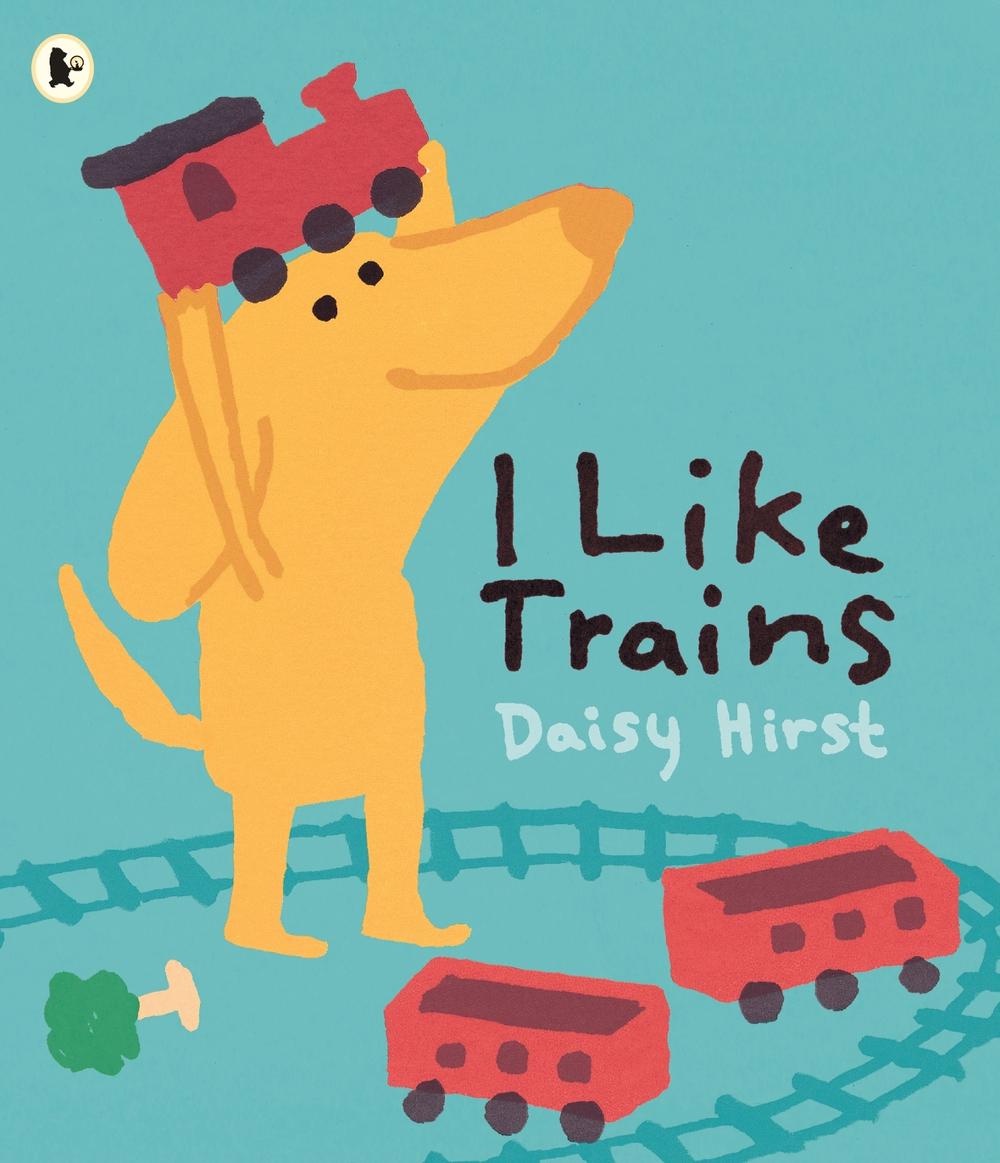 I Like Trains by Daisy Hirst - ISBN: 9781406394511