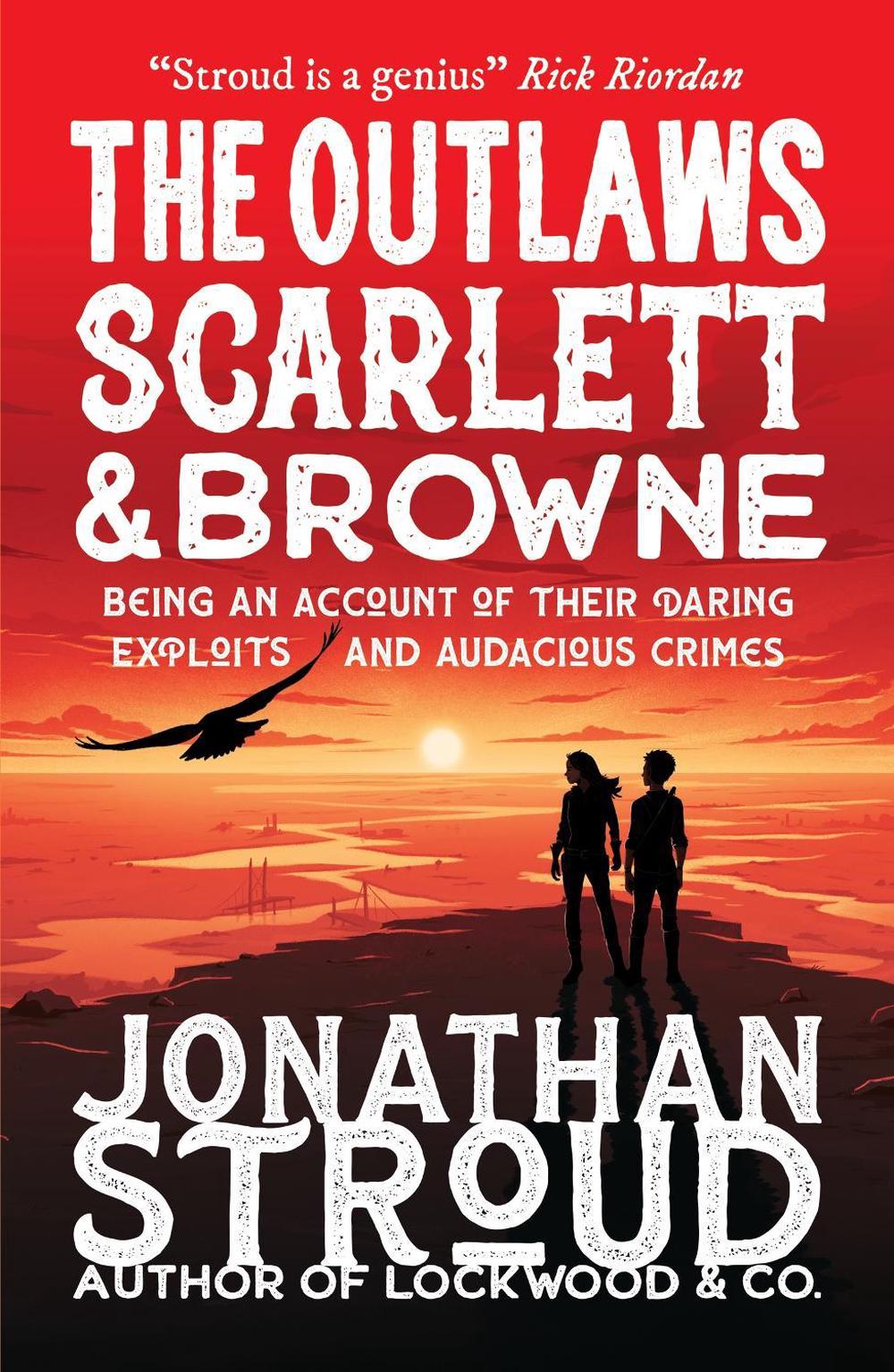 The Outlaws Scarlett and Browne by Jonathan Stroud - ISBN: 9781406394818