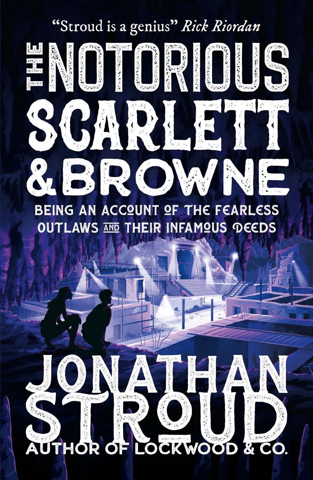 The Notorious Scarlett and Browne by Jonathan Stroud - ISBN: 9781406394825