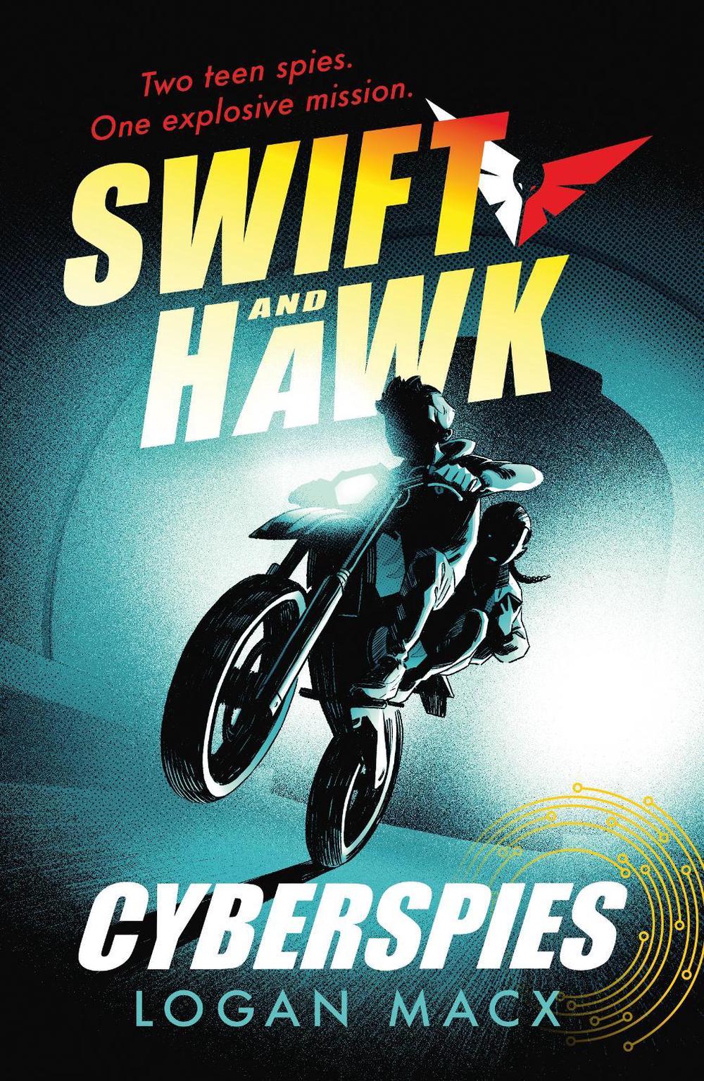 Swift and Hawk: Cyberspies by Logan Macx - ISBN: 9781406394931