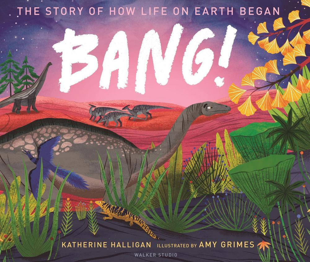 BANG! The Story of How Life on Earth Began by Katherine Halligan - ISBN: 9781406395129
