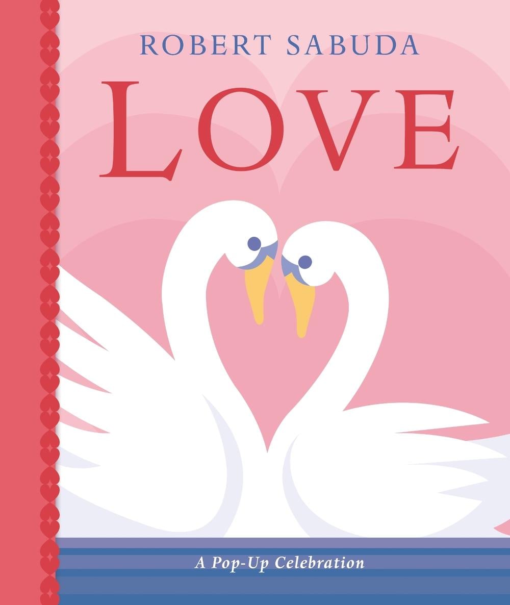 Love: A Pop-up Celebration by Robert Sabuda - ISBN: 9781406395709